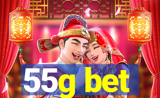 55g bet